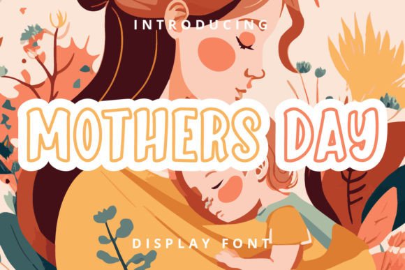 Mothers Day Typeface: A Designer’s Review for Seasonal Campaigns